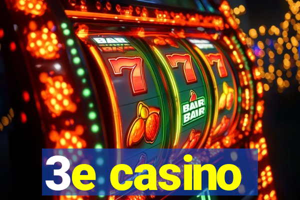 3e casino